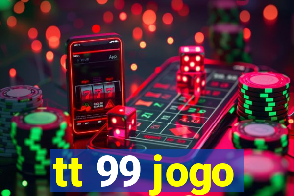 tt 99 jogo